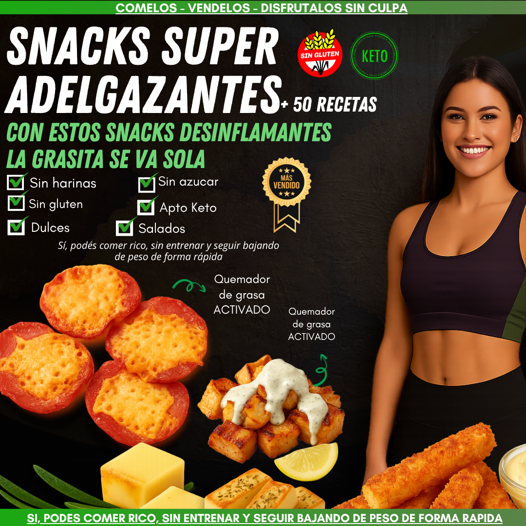 SNACKS SUPER ADELGANZATES - ( +50 RECETAS Y TRUCOS )